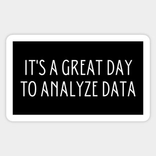It's A Great Day To Analyze Data Sticker